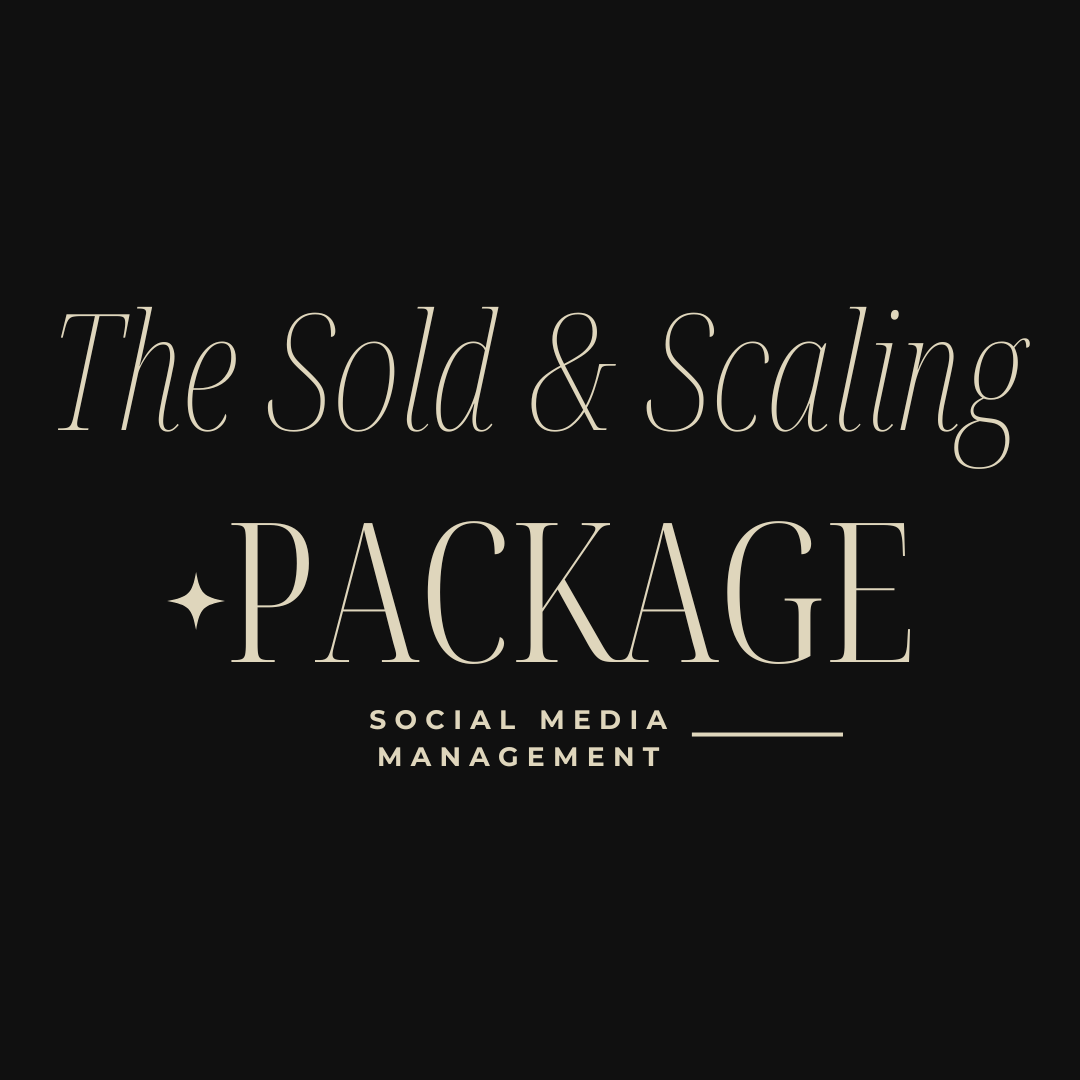 The Sold & Scaling Package : Full Social Media Management Service